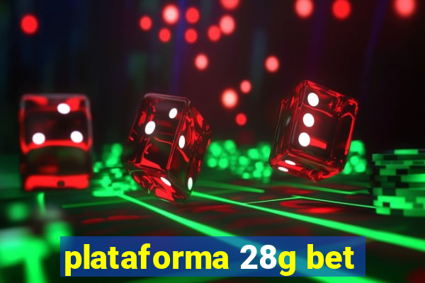 plataforma 28g bet